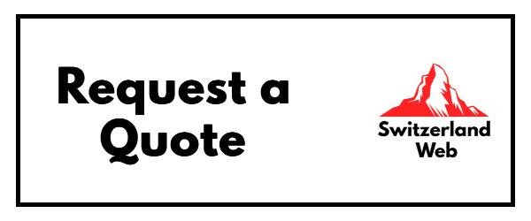 Button “Request a Quote” with Switzerland Web logo – professional web design Switzerland.
